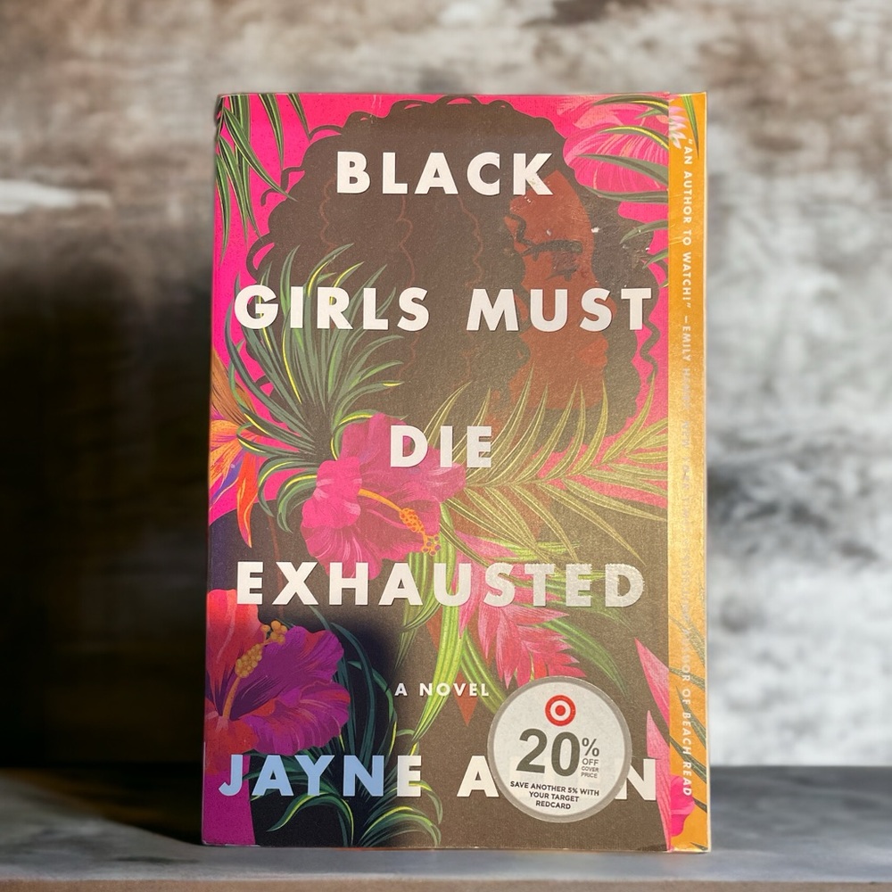 Black girls must die exhausted by Jayne Allen